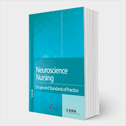 Neuroscience Nursing: Scope and Standards of Practice, 3rd Edition